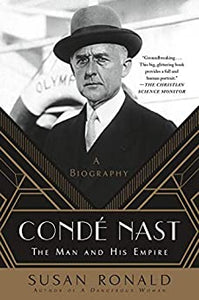 Condé Nast : The Man and His Empire - A Biography