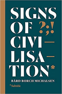 Signs of Civilisation : How punctuation changed history