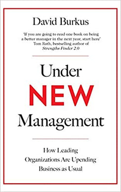 Under New Management : How Leading Organisations Are Upending Business as Usual - BookMarket