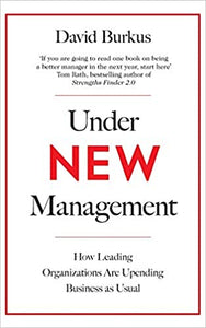 Under New Management : How Leading Organisations Are Upending Business as Usual - BookMarket