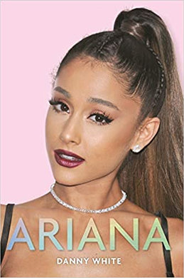 Ariana: Unauthorized Biography - BookMarket