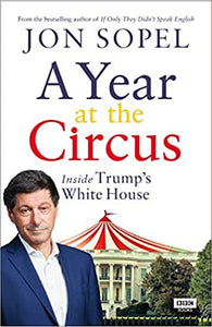 A Year At The Circus : Inside Trump's White House