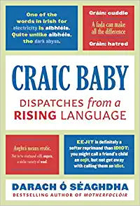 Craic Baby : Dispatches from a Rising Language