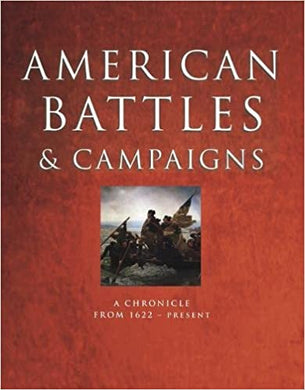 American Battles and Campaigns : A Chronicle from 1622-Present - BookMarket