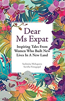 Dear Ms Expat : Inspiring Tales from Women Who Built New Lives in a New Land - BookMarket