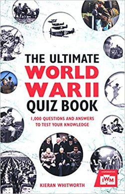 The Ultimate World War II Quiz Book : 1,000 Questions and Answers to Test Your Knowledge - BookMarket