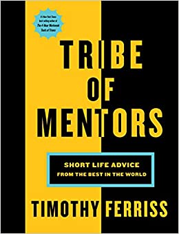 Tribe of Mentors : Short Life Advice from the Best in the World - BookMarket