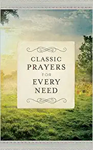 Classic Prayers For Every Need