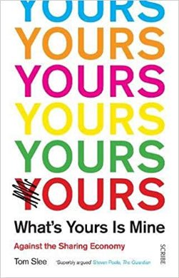What's Yours is Mine : against the sharing economy - BookMarket