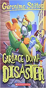 Garbage Dump Disaster (Geronimo Stilton #79) : Volume 79