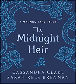 The Midnight Heir : A Magnus Bane Story - BookMarket
