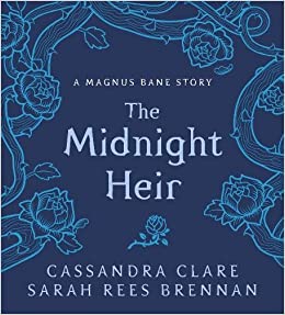 The Midnight Heir : A Magnus Bane Story - BookMarket