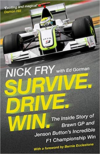 Survive. Drive. Win. : The Inside Story of Brawn GP and Jenson Button's Incredible F1 Championship Win