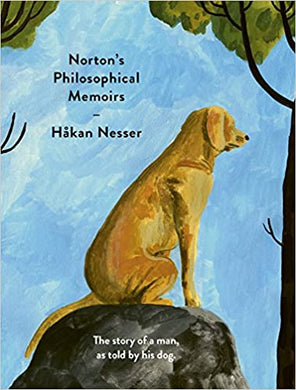 Norton's Philosophical Memoirs : The story of a man as told by his dog - BookMarket