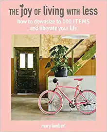 Joy Of Living With Less /H