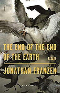 The End of the End of the Earth : Essays