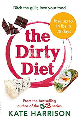 The Dirty Diet : Ditch the guilt, love your food - BookMarket