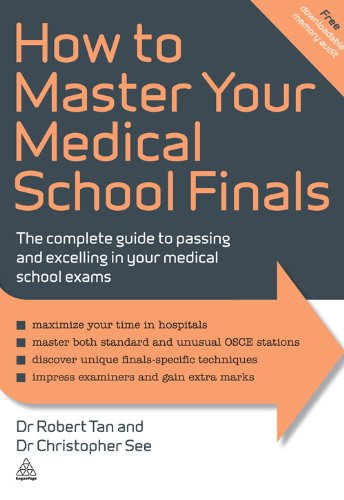 How to Master Your Medical School Finals : The Complete Guide to Passing and Excelling In Your Medical School Exams - BookMarket