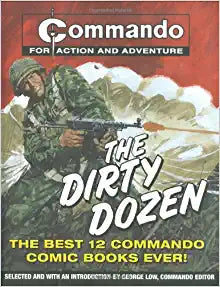 "Commando": The Dirty Dozen : The Best 12 "Commando" Books of All Time