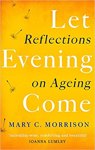 Let Evening Come : Reflections on Ageing - BookMarket