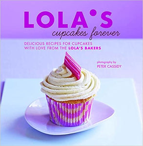 Lola'S Cupcakes Forever: Delicious Recip - BookMarket