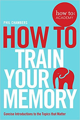 How To: Train Your Memory /P - BookMarket