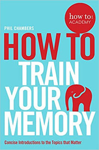 How To: Train Your Memory /P - BookMarket