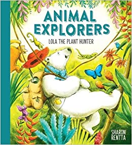 Animal Explorers: Lola Plant Hunter