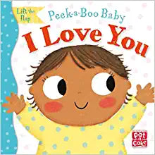 Peek-A-Boo Baby: I Love You
