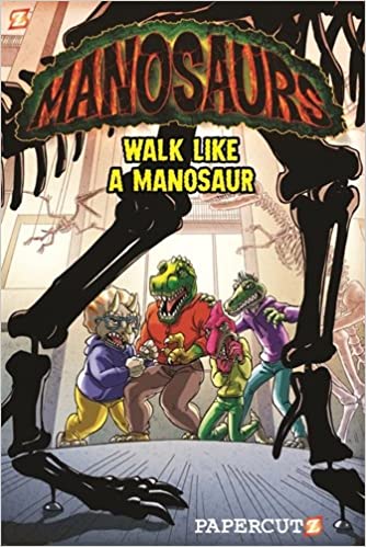 Manosaurs 01 Walk Like A Manosaur - BookMarket