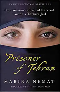Prisoner of Tehran : One Woman's Story of Survival Inside a Torture Jail
