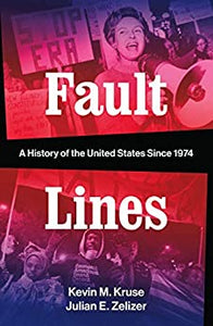 Fault Lines : A History of the United States Since 1974