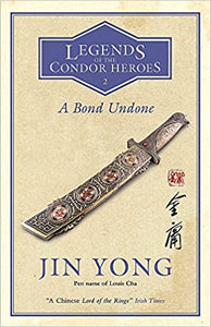 A Bond Undone: Legends of the Condor Heroes Vol. 2