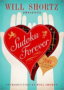 Will Shortz Presents Sudoku Forever: 200 Easy to Hard Puzzles : Easy to Hard Sudoku Volume 2 - BookMarket
