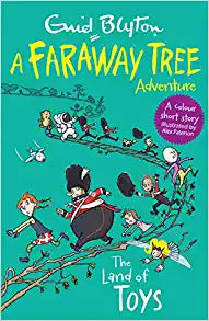 The Land of Toys : A Faraway Tree Adventure