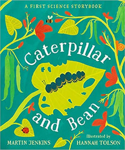 Caterpillar and Bean : A Science Storybook about Growing