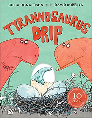 Tyrannosaurus Drip 10Th Anni Ed. - BookMarket