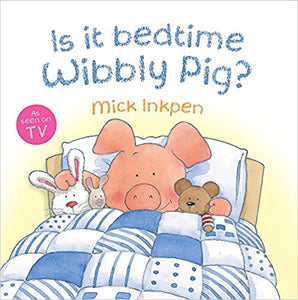Is It Bedtime Wibbly Pig Reissue - BookMarket