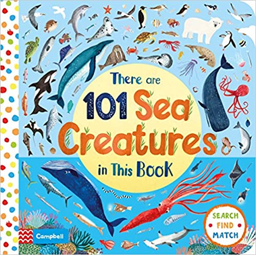 There Are 101 Sea Creatures in This Book Board book