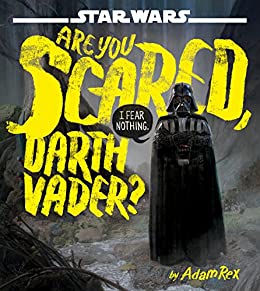 Starwars Are You Scared, Darth Vader