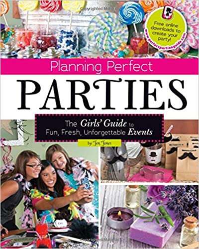 Planning Perfect Parties Girls' Guide - BookMarket