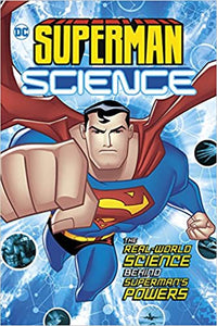 Superman Science: The Real-World Science Behind Superman's Powers (DC Super Heroes) - BookMarket