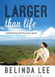 Larger Than Life : Celebrating the Human Spirit