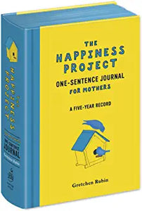 The Happiness Project One-Sentence Journal for Mothers