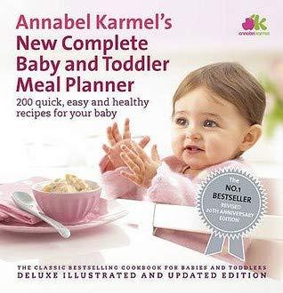 Annabel Karmel's New Complete Baby & Toddler Meal Planner - 4th Edition - BookMarket