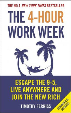 The 4-Hour Work Week : Escape the 9-5, Live Anywhere and Join the New Rich - BookMarket