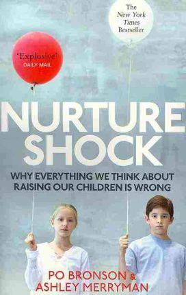 Nurtureshock : Why Everything We Thought About Children is Wrong - BookMarket