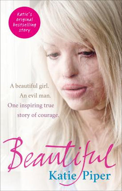 Beautiful : A beautiful girl. An evil man. One inspiring true story of courage - BookMarket