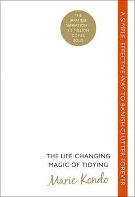The Life-Changing Magic of Tidying : A simple, effective way to banish clutter forever - BookMarket