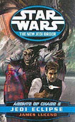 Star Wars: The New Jedi Order - Agents Of Chaos Jedi Eclipse - BookMarket